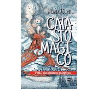 Libri Maria Corti - Catasto Magico. L'etna, Una Geografia Fantastica