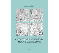 Catasto murattiano di Mola e Castellone - [Ali Ribelli Edizioni]