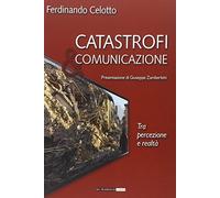 Catastrofi e comunicazione. Tra percezione e realtà