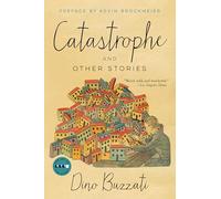 Dino Buzzati Catastrophe (Tascabile) Art of the Story