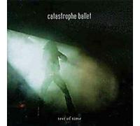 Catastrophe Ballet - Test of Time