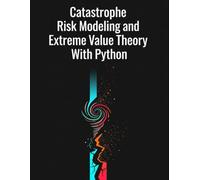 Catastrophe Risk Modeling and Extreme Value Theory With Python