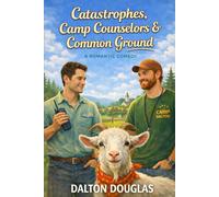 Catastrophes, Camp Counselors & Common Ground: A Romantic Comedy: 23