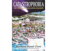 Catastrophobia: The Truth Behind Earth Changes in the Coming Age of Light