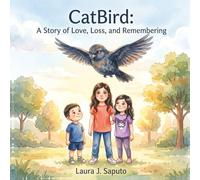 CatBird: A Story of Love, Loss and Remembering
