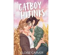 Catboy Hijinks: A Slow Burn Contemporary Romance with Nekos