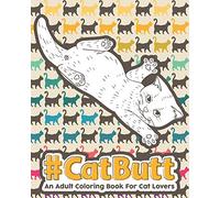 CATBUTT: An Adult Coloring Book for Cat Lovers.: 1