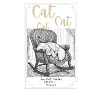 CatCatCat~For Cat Lovers 猫様を愛でる方々へ: Coloring for Cat Lovers 猫様を愛でる大人の塗り絵