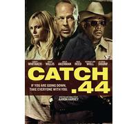 Catch .44 (DVD) Malin Akerman Nikki Reed Deborah Ann Woll Forest Whitaker
