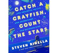 Steven Rinella Catch a Crayfish, Count the Stars (Copertina rigida)