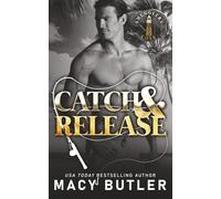 Catch & Release: A Small Town Romantic Suspense Novel