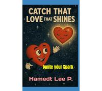 "CATCH THAT LOVE THAT SHINES": Ignite your Spark