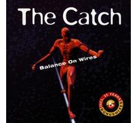 Catch,the - Balance on Wires