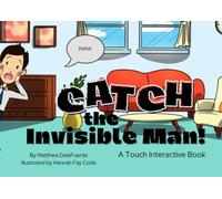 Catch the Invisible Man!