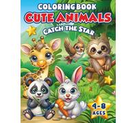 Catch the Star: Cute Animals Coloring Book for Kids Ages 4-8 - 50 Kawaii Easy Designs with Big Lines for Toddlers and Preschoolers: 50 Adorable Kawaii Animals with Easy Big-Line Designs - Perfect for Toddlers, Preschoolers, and Kids Ages 4-8