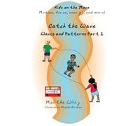 Catch the Wave: Kids on the Move