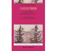 Catch them. La psicoanalisi del breakdown psichico