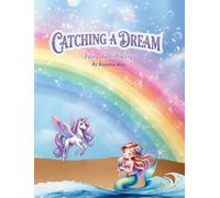 Catching a Dream - Fairy Tale Poetry: Fairy Tale Poetry