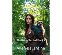 Catching a Half Elf Thief: The Heir of Farshell book 1