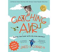 Catching Air: Taking the Leap With Gliding Animals: 0