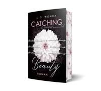 Catching Beauty: Du bedeutest meinen Tod: Du bedeutest meinen Tod | Mit wunderschönem Farbschnitt: 3