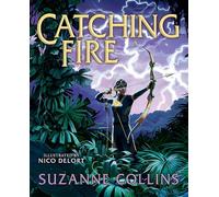 Catching Fire: Illustrated Edition: 3