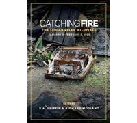 Catching Fire: The Los Angeles Wildfires Book NUOVO