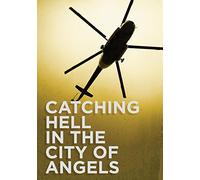 Catching Hell in the City of Angels