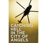 Catching Hell in the City of Angels (DVD) Documentary Cast
