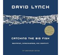 David Lynch Catching the Big Fish (Tascabile)