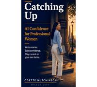 Catching Up: AI Confidence for Professional Women