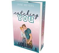 catching YOU: Mit wunderschönem Farbschnitt in limitierter Auflage (L.A. Dragons Football Romance): 1