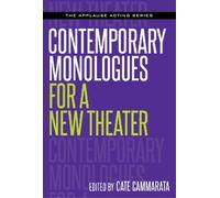 Cate Cammarata Contemporary Monologues for a New Theater (Tascabile)