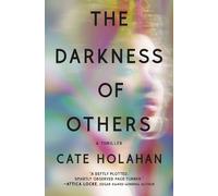 Cate Holahan The Darkness of Others (Tascabile)
