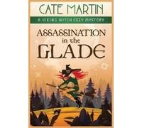 Cate Martin Assassination in the Glade (Tascabile) Viking Witch Cozy Mysteries