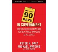 Cate Reavis Michael Watkins Peter H The First 90 Days in Gove (Copertina rigida)
