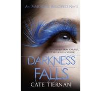 Cate Tiernan Darkness Falls (Immortal Beloved Book Two) (Tascabile)