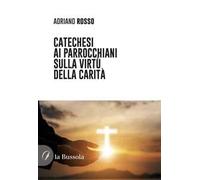 Catechesi ai parrocchiani sulla virtù della carità