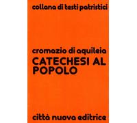 Catechesi al popolo - Cromazio di Aquileia (san)