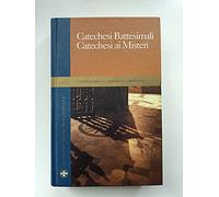 catechesi battesimali catechesi ai misteri - stampato maggio 2005