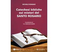 Catechesi bibliche sui misteri del Santo Rosario