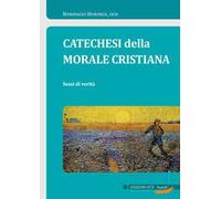 Catechesi della morale cristiana. Semi di verità