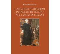 Catechesi e Catechismi in Diocesi di Trento nel corso dei secoli