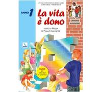Catechesi in cantiere. La vita è dono. Guida per laboratori di catechesi (Vol. 1)