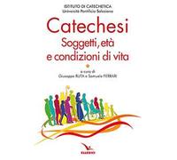 Catechesi. Soggetti, età e condizioni di vita