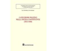Catechismi politici nella Sicilia costituente (1812-1848)