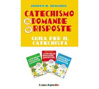 Catechismo a domande e risposte. Guida per il catechista