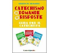 Catechismo a domande e risposte. Guida per il catechista
