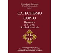 Catechismo della Chiesa Copta Ortodossa: Scuola Elementare (5-10 anni)