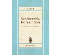 Catechismo della dottrina cristiana - Pio X